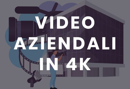 Video aziendali in 4k